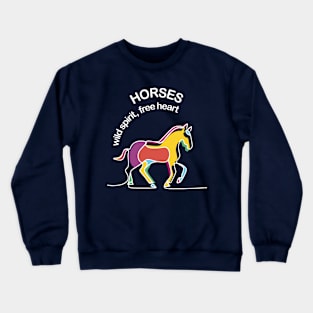 Horses -  wild spirit, free heart Crewneck Sweatshirt